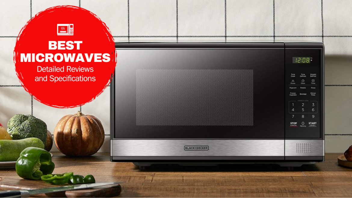 The Best Microwaves of 2024: Detailed Reviews and Specifications