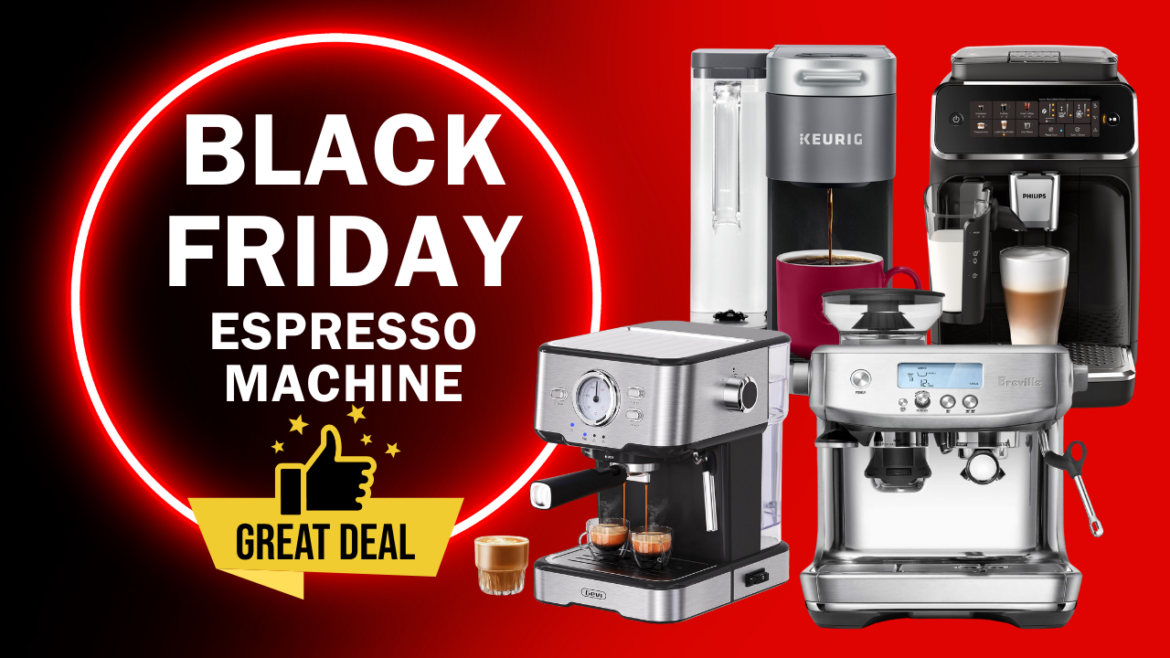 Black Friday 2024 Espresso Machine Deals: Your Coffee Companion Awaits